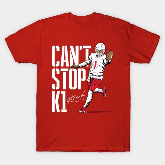 Discover Kyler Murray Can't Stop K1 - Kyler Murray - T-Shirt