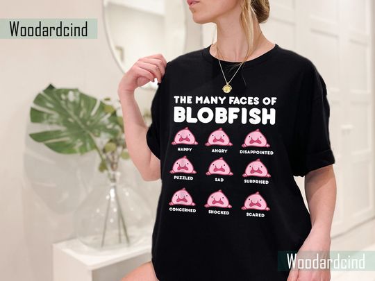 Discover The Many Faces of Blobfish Shirt, Funny Blobfish Shirt