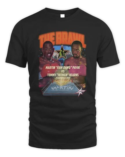 Discover The Brawl Martin Raw Dawg Payne Vs Tommy Hitman Hearns Tee