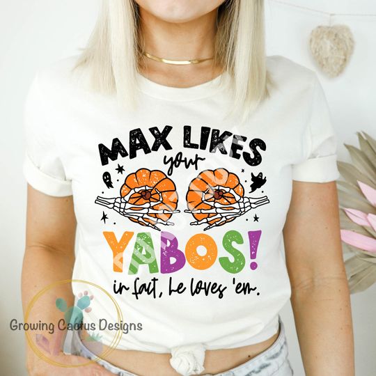 Discover Max Likes Your Yabos Shirt, In Fact He Loves 'Em, Funny Halloween Shirt, Funny Pumpkin Shirt