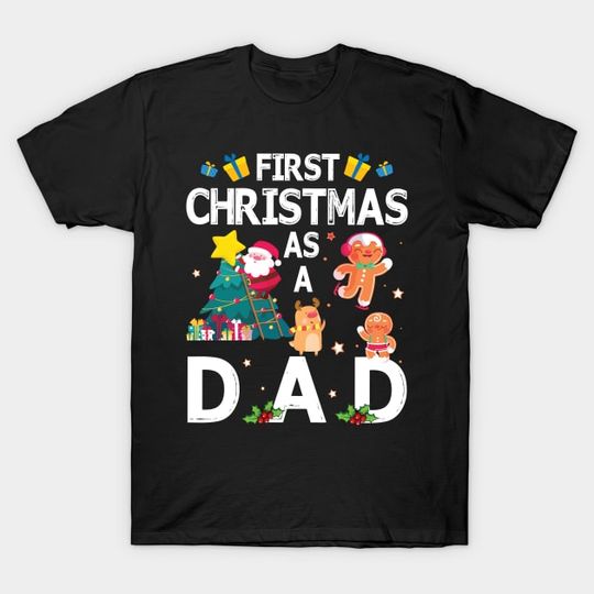 Discover First Christmas As A Dad Merry Xmas Noel Day Father T-Shirt