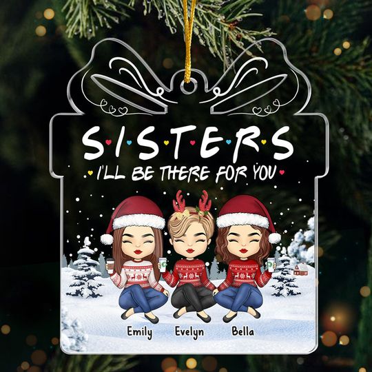 Discover I'll Be There For You - Bestie Personalized Custom Ornament