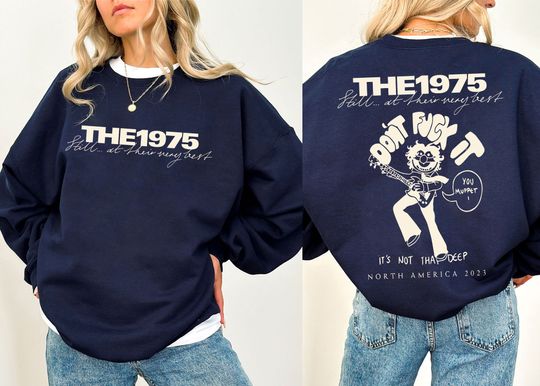 Discover The 1975 North America 2023 Double Side Shirt, The 1975 Concert, Still At Their Very Sweatshirt
