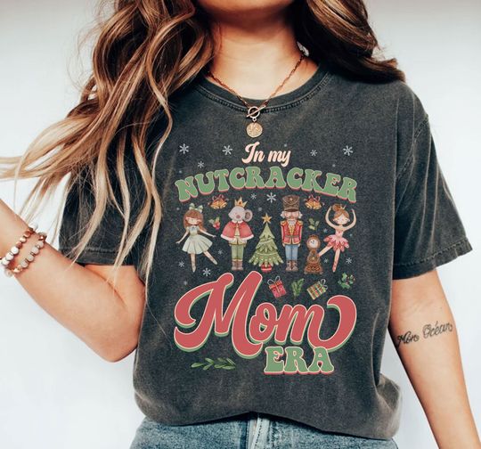Discover In My Nutcracker Mom Era Shirt, Nutcracker Mom Shirt