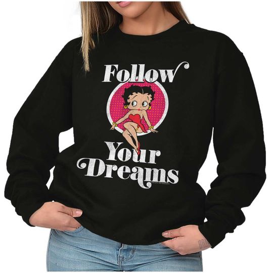Discover Betty Boop Follow Your Dreams Sweatshirt