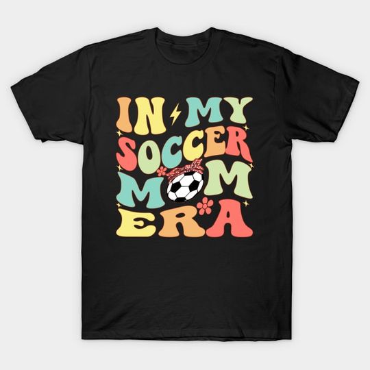 Discover In My Soccer Mom Era T-Shirt