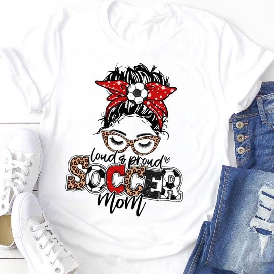 Discover Proud Soccer Mom Shirt