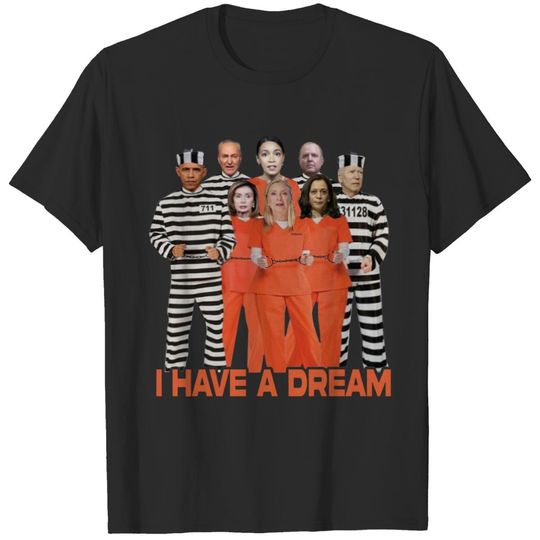 Discover Funny I Have a Dream Biden Obama Clinton Democratic Manacle Unisex T-Shirt