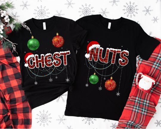 Discover Chest Nuts Couples Matching Shirts, Funny Christmas Matching Shirts, Holiday