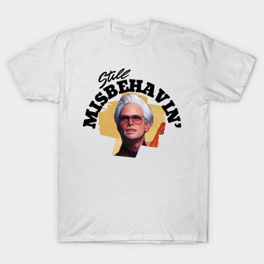Discover Still Misbehavin- Baby Billy - Righteous Gemstones - T-Shirt