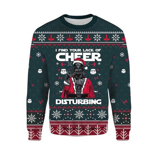 Discover I Find Your Lack Of Cheer Disturbing Christmas Ugly Sweater