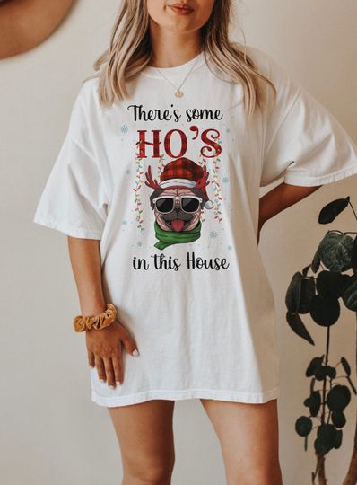 Discover There's some Ho's in this house shirt, pug lover shirt