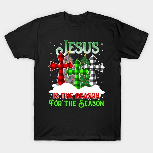 Discover Jesus Is the Reason for the Season Holiday Christmas T-Shirt