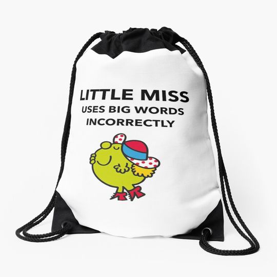 Discover Little Miss Uses Big Words Incorrectly - Little Miss Design Drawstring Bag