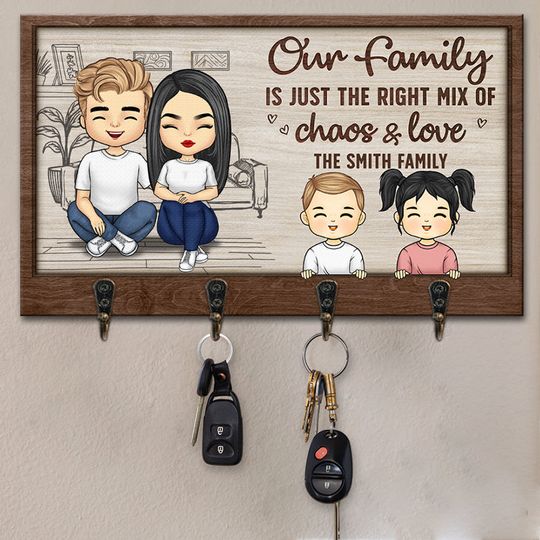 Discover Our Family Is Just The Right Mix Of Chaos & Love Home Key Holder