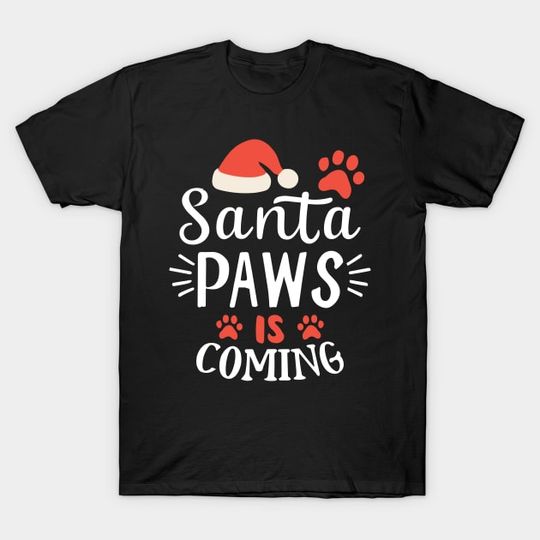 Discover Santa Paws is Coming - Santa Hat and Paws T-Shirt