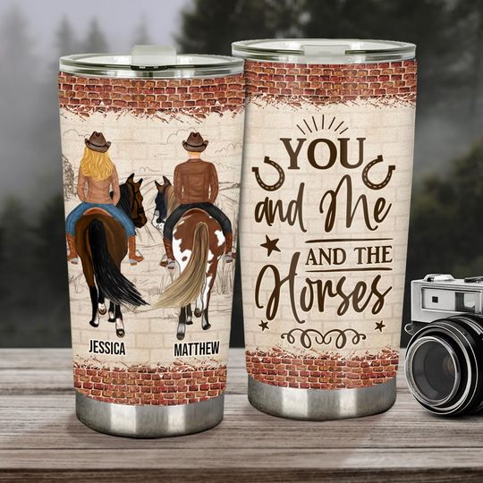 Discover You And Me And The Horse - Personalized Horse Tumbler