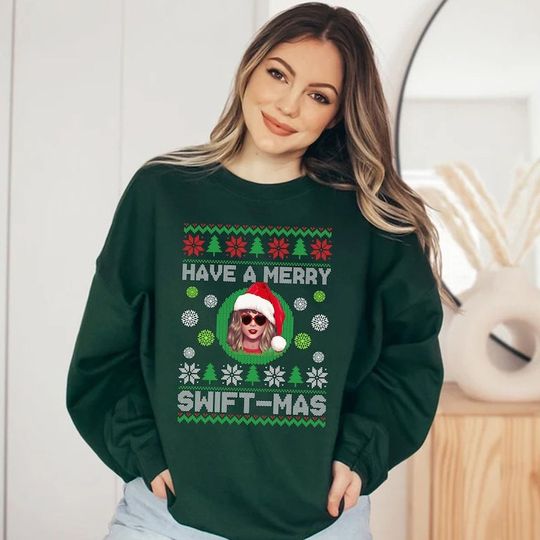 Discover Have A Merry Swiftmas, Ugly Merry Swiftmas Sweater, Funny Christmas Sweatshirt