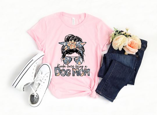 Discover Kinda Busy Being A Dog Mom T-Shirt, Dog Mama Shirt