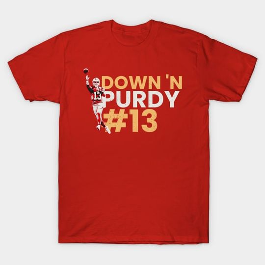 Discover down purdy - Brock Purdy - T-Shirt