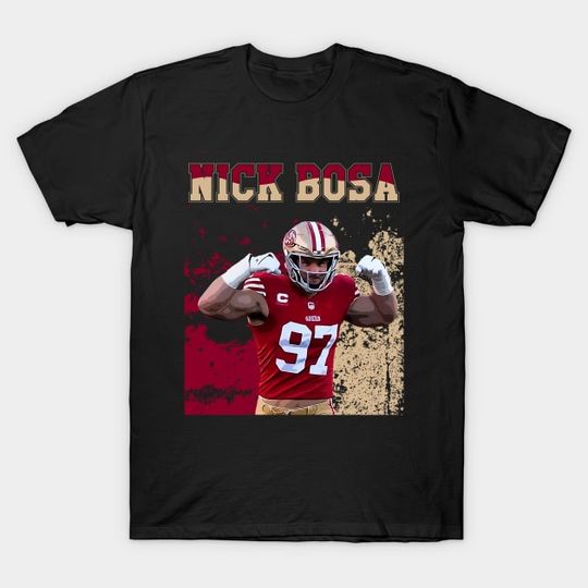 Discover Nick bosa || Football - Nick Bosa - T-Shirt