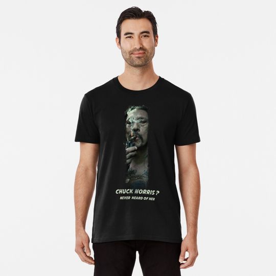Discover Danny Trejo never heard of chuck norris Premium T-Shirt