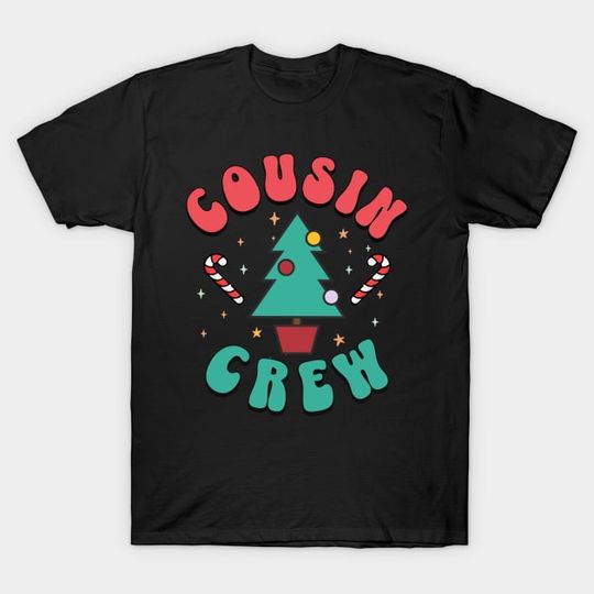 Discover Cousin Crew - Cousin Crew - T-Shirt