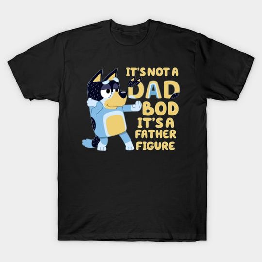 Discover BlueyDad BEST DAD - BlueyDad - T-Shirt