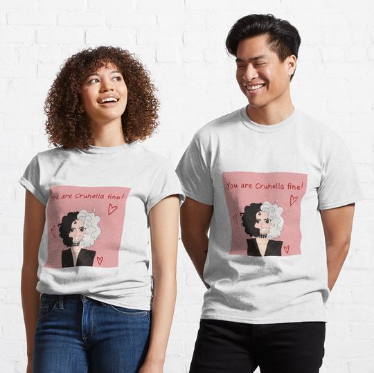 Discover You are cruhella fine cruelle the ville Classic T-Shirt