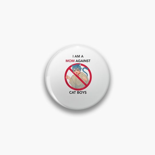 Discover I AM A MOM AGAINST CAT BOYS Pin