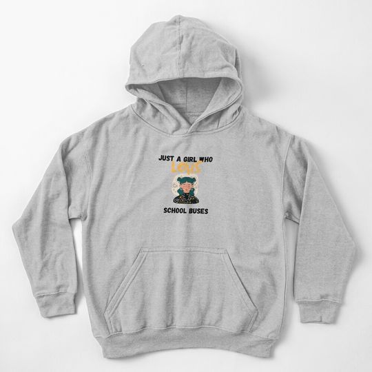 Discover JUST A GIRL WHO LOVES SCHOOL BUSES Kids Pullover Hoodie
