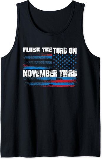 Discover Flush The Turd November 3rd Tank Top Anti-Trump Election 2020 Flush The Turd November Third