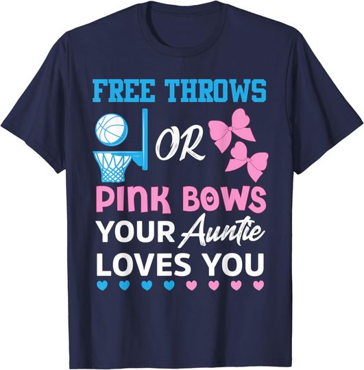 Discover free throws or pink bows auntie loves you gender reveal T-Shirt