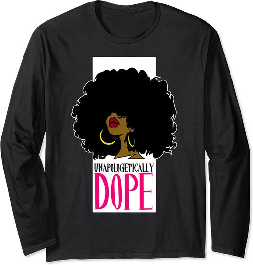 Discover Dope Long Sleeve Unapologetically Dope African American Afro Pride Words Gift