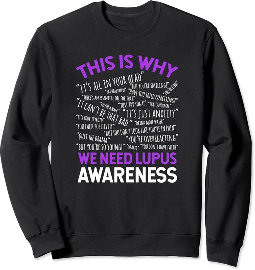 Discover This Is Why We Need Lupus Awareness Sweatshirt