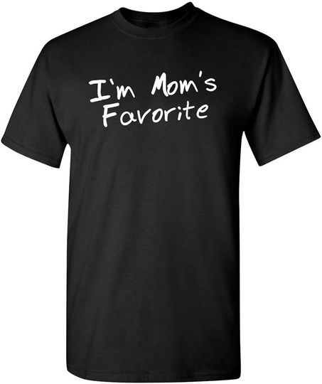 Discover I'm Mom's Favorite Graphic Novelty Sarcastic T Shirt
