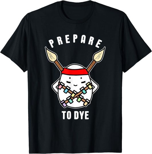 Discover Prepare To Dye Funny Easter Egg Hunt With Brushes Color Dye T-Shirt