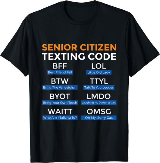Discover Senior Citizen Texting Code Senior Texting Code T-Shirt