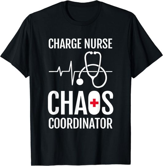 Discover Charge Nurse Coordiantor Funny RN Nurse T-Shirt Gift T-Shirt