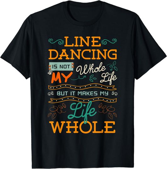 Discover Line Dancing Choreographed Dance Teacher Group Dancer Gift T-Shirt