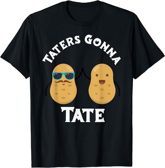 Discover Taters Gonna Tate Potato T-Shirt