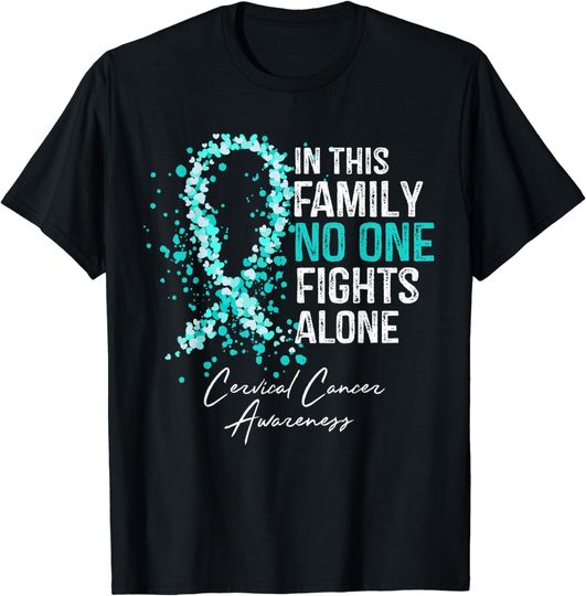 Discover In This Family No One Fights Alone Shirt Cervical Cancer