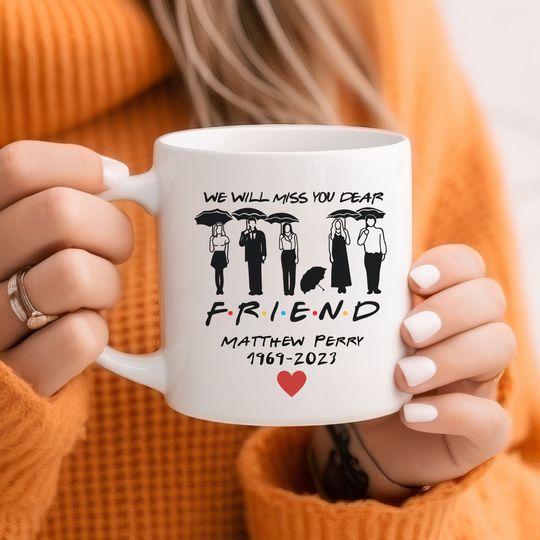 Discover RIP Matthew Perry Mug, We Will Miss You Dear Friend, Friends Fan Gift, RIP Friend Mug