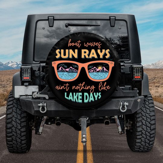 Discover Boat Waves Sun Rays Ain't Nothing Like Lake Days Spare Tire Cover