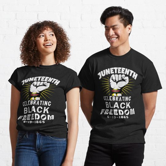 Discover Juneteenth Celebrating Black Freedom - Juneteenth 1865 Classic T-Shirt