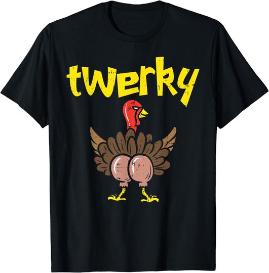 Discover Twerky Turkey Butt Funny Thanksgiving Twerk Dance Pun Gift T-Shirt