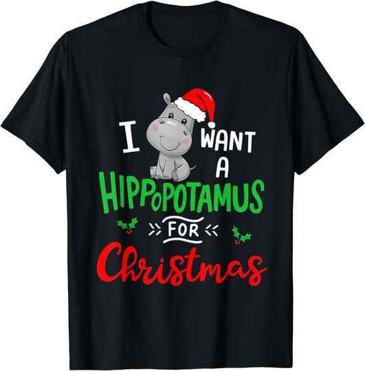 Discover I Want A Hippopotamus For Christmas T-Shirt