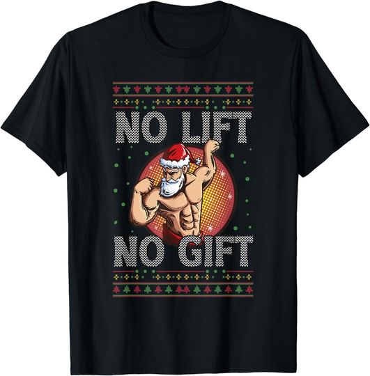Discover No Lift No Gift Ugly Christmas Santa Claus Workout Exercise T-Shirt