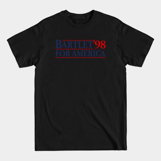 Discover West Wing Bartlet For America 1998 - West Wing Bartlet For America 1998 - T-Shirt