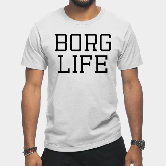 Discover Borg Life - Cyborg - T-Shirt